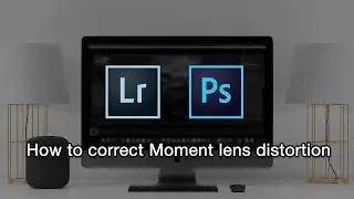 How to correct Moment Lens distortion