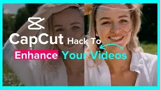 Enhance Video Quality With CapCut || CapCut Pro Tools