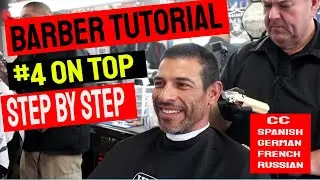 Barber Tutorial - #4 on top half on sides - step by step