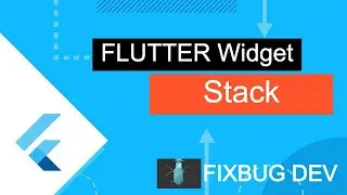Flutter Widget - Stack (Flutter Series)