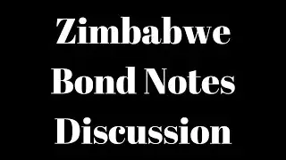 Zimbabwe Bond Notes Discussion