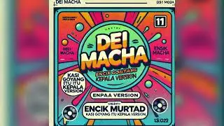 Lagu “Dei Macha Gibberish” GMM