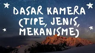 Dasar Kamera (1)
