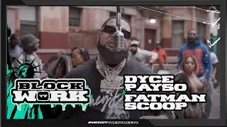 Dyce Payso Ft FatMan Scoop - Let It Go (Blockworktv Performance)