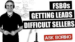 Prospecting FSBOs, Getting Leads, Difficult Sellers - Borino Real Estate Coaching