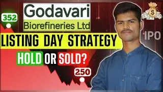 Godavari Biorefineries Lisitng Day Strategy | Hold or Sold? | Investors Choice