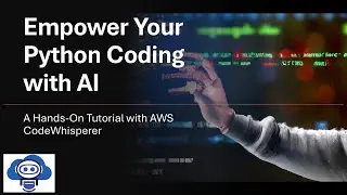 Empower Your Python Coding with AI: A Hands-On Tutorial with AWS CodeWhisperer