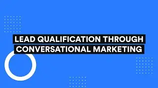 Lead Qualification Through Conversational Marketing - WotNot