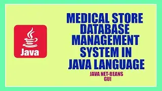 Medical Store Database Management System in ||JAVA|| Language ||JAVA NETBEAN'S||