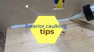 How to improve you exterior Caulking and tool caulking