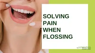 Solving pain when flossing: how your oral hygiene regimen could be causing you harm!