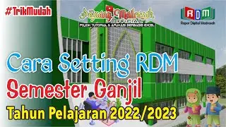 Cara Setting RDM Semester Ganjil Tahun Pelajaran 2022-2023