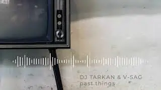 DJ Tarkan & V-Sag - I Love You (Original Mix)