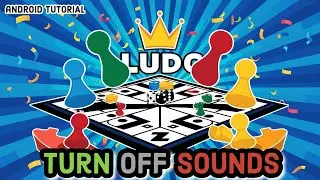 How to Turn off Sounds on Ludo King Game? Disable Sounds on Ludo King Game on Your Device 2024