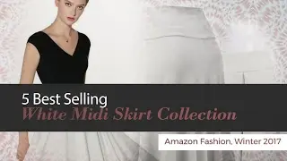 5 Best Selling White Midi Skirt Collection Amazon Fashion, Winter 2017