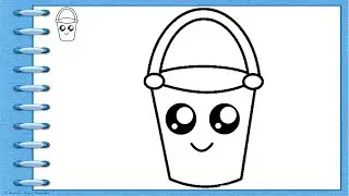 HOW TO DRAW A CUTE BUCKET / EASY AND SIMPLE / LEARNING TO DRAW