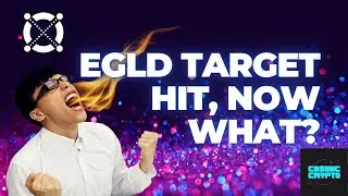 EGLD Price Target Hit !!! Now What?