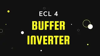 ECL 4 | Buffer Inverter | CSE350 Spring'23