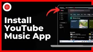 How to Install YouTube Music App for Laptop/PC in Window 10/11