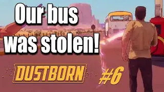 The robot stole our bus! - First time playing Dustborn