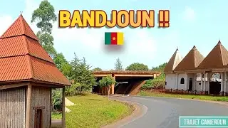 (Ouest - Cameroun) Bienvenue à BANDJOUN !! - Trajet Cameroun
