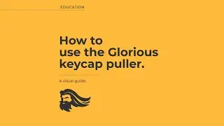 How To: Remove Keycaps (with the Glorious Keycap Puller)