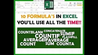 THE 10 EXCEL FORMULA'S I Use Every Day to Save Time!!