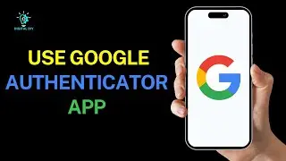 How to use Google authenticator App