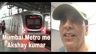 Akshay kumar Travel mumbai Metro Ghatkopar to Versova  😎