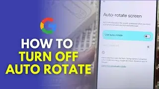How To Turn Off Auto Rotate On Google Pixel 9