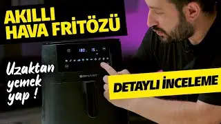 AKILLI AIR FRYER | ŞIMART AKILLI HAVA FRİTÖZÜ