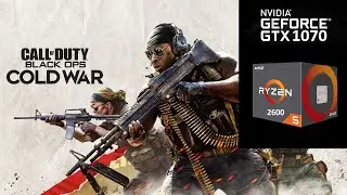 Call of Duty: Black Ops Cold War - Ryzen 5 2600 | GTX 1070 | Season 1 Multiplayer