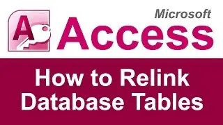Microsoft Access - How to Relink Database Tables