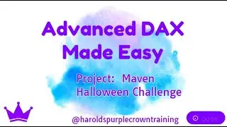 Advanced Dax:  Maven Halloween Challenge