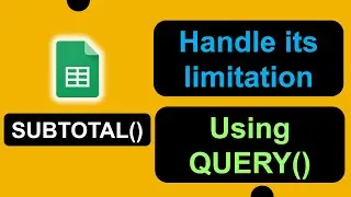 Google Sheets Subtotal and Solution to its Limitation Using Query | XIRR