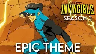 Invincible Season 3 Theme | EPIC VERSION