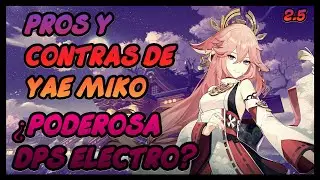 Pros y contras de Yae ¿Es buena?¿Merece la pena?-Genshin Impact