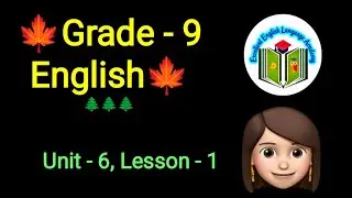 Grade - 9, English, Unit -6, Lesson - 1,#listening #audio @eela-excellentenglish