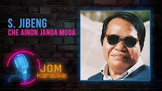 S. Jibeng - Che Ainon Janda Muda (Official Karaoke Video)
