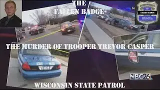 The Fallen Badge | The Murder of Trooper Trevor Casper