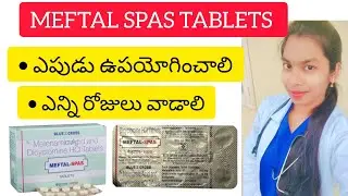 meftal spas tablets uses,dosage, side effects in telugu #drvidyashealthtips