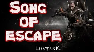 Lost Ark - Song Of Escape How To!!!