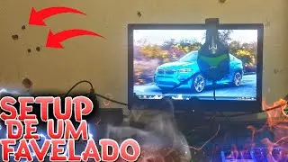 SETUP GAMER DE UM FAVELADO!
