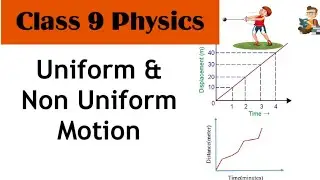 Uniform and Non Uniform Motion| Motion | Class 9 Physics chapter 1| Knowledge Ocean