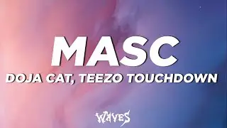 Doja Cat - MASC ft. Teezo Touchdown (Lyrics)