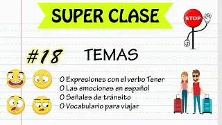 📚✨ Súper Clase de Español: Tener 🤔, Emociones 😃😢, Tránsito 🚦 y Viajes ✈️🌍