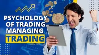 The Psychology of Trading Managing Emotions for Investment Success
