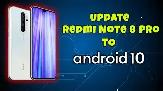 Update Redmi Note 8 Pro To Android 10 OFFICIAL
