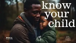 KNOW YOUR CHILD