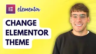 How to Change Elementor Theme [2025 Guide]